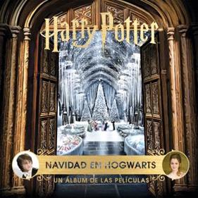 HARRY POTTER : NAVIDAD EN HOGWARTS (UN ALBUM DE LAS PELICULAS) | 9788467946819 | REVENSON, JODY 