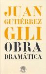 OBRA DRAMATICA | 9788495078322 | JUAN GUTIÉRREZ GILI