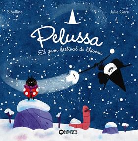 PELUSSA : EL GRAN FESTIVAL DE L'HIVERN | 9788448967840 | SILBYLLINE ; GORE, JULIE