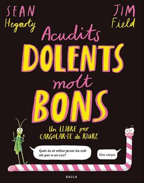 ACUDITS DOLENTS MOLT BONS | 9788447953714 | HEGARTY, SEAN ; FIELD, JIM