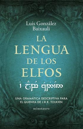LENGUA DE LOS ELFOS, LA | 9788445016916 | GONZÁLEZ B., LUIS
