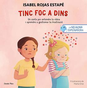 NEURONA EXPLORADORA : TINC FOC A DINS | 9791387519414 | ROJAS ESTAPÉ, ISABEL ; ORSE, MARTA