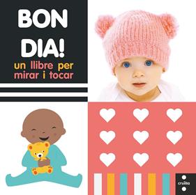 BON DIA! : UN LLIBRE PER MIRAR I TOCAR | 9788466150255 | PAUNER ESCUDE, ANNA