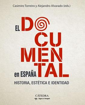 DOCUMENTAL EN ESPAÑA, EL | 9788437645728 | TORREIRO, CASIMIRO ; ALVARADO, ALEJANDRO