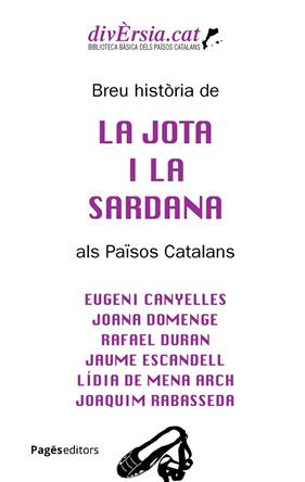 BREU HISTÒRIA DE LA JOTA I LA SARDANA ALS PAÏSOS CATALANS | 9788413037349