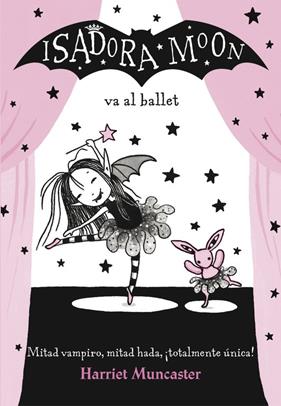 ISADORA MOON VA AL BALLET | 9788420485843 | MUNCASTER, HARRIET