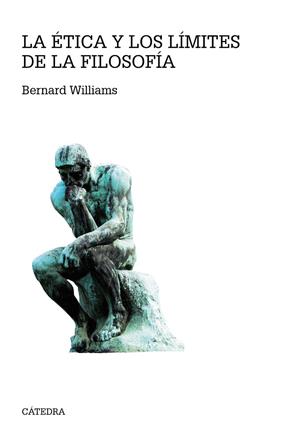 ETICA Y LOS LIMITES DE LA FILOSOFIA, LA | 9788437635613 | WILLIAMS, BERNARD