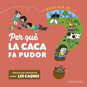 PER QUÈ LA CACA FA PUDOR ? | 9788418473524 | KECIR-LEPETIT, EMMANUELLE