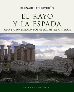 RAYO Y LA ESPADA 1 : UNA MIRADA SOBRE LOS MITOS GRIEGOS | 9788420683454 | SOUVIRON, BERNARDO