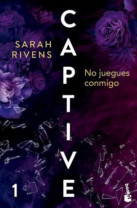 CAPTIVE 1 : NO JUEGUES CONMIGO | 9788427054097 | RIVENS, SARAH