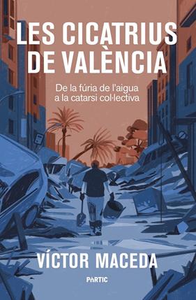CICATRIUS DE VALÈNCIA, LES | 9788498096125 | MACEDA, VÍCTOR