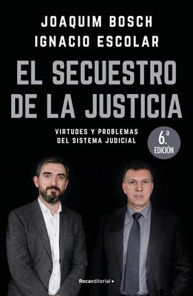 SECUESTRO DE LA JUSTICIA, EL | 9788417092832 | BOSCH, JOAQUIM ; ESCOLAR, IGNACIO