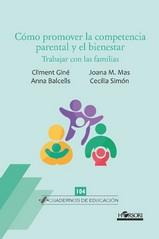 CÓMO PROMOVER LA COMPETENCIA PARENTAL Y EL BIENESTAR | 9788412719031 | BALCELLS,ANNA/ GINÉ GINÉ,CLIMENT/ MAS,JOANA M./ SIMÓN,CECILIA