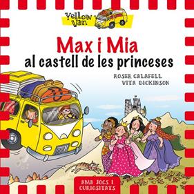 MAX I MIA AL CASTELL DE LES PRINCESES | 9788424659813 | CALAFELL, ROSER ; DICKINSON, VITA
