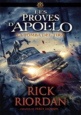 TOMBA DEL TIRA, LA (PORVES D'APOL·LO 4) | 9788424665968 | RIORDAN, RICK
