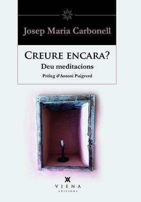 CREURE ENCARA | 9788483308851 | CARBONELL, JOSEP MARIA