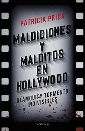 MALDICIONES Y MALDITOS EN HOLLYWOOD | 9788419164575 | PRIDA, PATRICIA