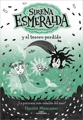 SIRENA ESMERALDA 3 : SIRENA ESMERALDA Y EL TESORO PERDIDO | 9788419688552 | MUNCASTER, HARRIET