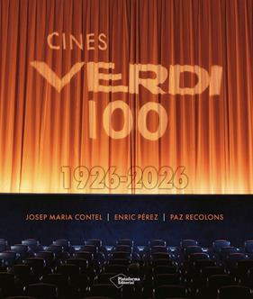 CINES VERDI 100 (1926-2026) | 9791387813536 | CONTEL, JOSEP MARIA ; RECOLONS, PAZ ; PÉREZ, ENRIC
