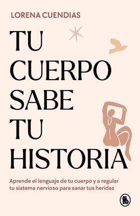TU CUERPO SABE TU HISTORIA | 9788402428790 | CUENDIAS, LORENA