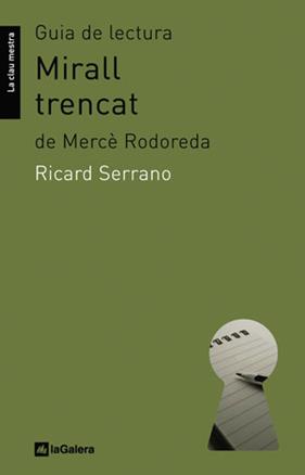 GUIA DE LECTURA DE MIRALL TRENCAT DE MERCE RODORERA | 9788424632335 | SERRANO, RICARD