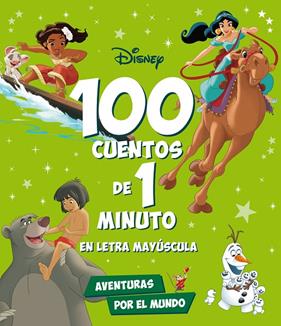 100 CUENTOS DE 1 MINUTO EN LETRA MAYÚSCULA : AVENTURAS POR EL MUNDO | 9788418940958