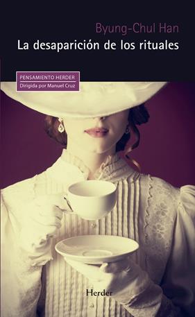 DESAPARICION DE LOS RITUALES, LA | 9788425444005 | BYUNG-CHUL, HAN