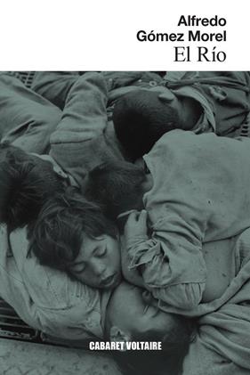 RÍO, EL | 9788419047496 | GÓMEZ MOREL, ALFREDO