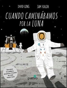CUANDO CAMINAMOS POR LA LUNA | 9788417622558 | LONG, DAVID ; KALDA, SAM