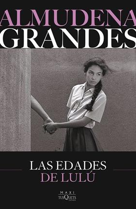 EDADES DE LULÚ, LAS | 9788411077798 | GRANDES, ALMUDENA