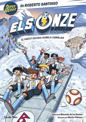 ONZE 12 :EL PARTIT DECISIU RUMB A L'HIMÀLAIA | 9791388358043 | SANTIAGO, ROBERTO ; SANTOS MOLINA, EDUARDO DE LOS ; VELMAR, NACHO