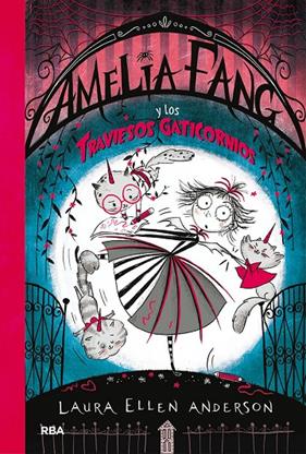 AMELIA FANG Y LOS TRAVIESOS GATICORNIOS | 9788427222762 | ANDERSON, LAURA ELLEN