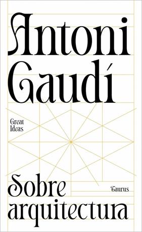 SOBRE ARQUITECTURA | 9788430629312 | GAUDÍ, ANTONI