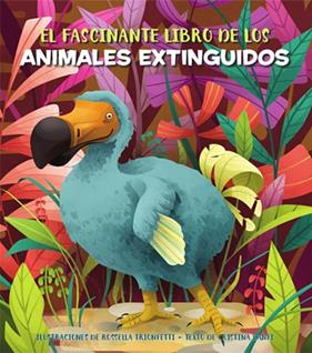 FASCINANTE LIBRO DE LOS ANIMALES EXTINGUIDOS, EL | 9788468271163 | BANFI, CRISTINA
