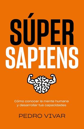 SÚPER SAPIENS | 9788418820298 | VIVAR, PEDRO