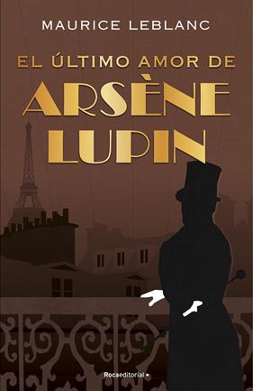 ÚLTIMO AMOR DE ARSÈNE LUPIN, EL | 9788418557507 | LEBLANC, MAURICE