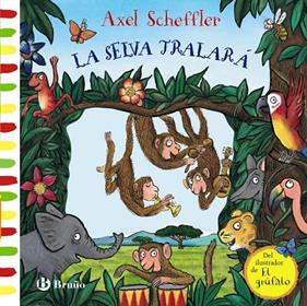 SELVA TRALARA, LA | 9788469625286 | SCHEFFLER, AXEL