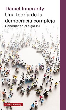 UNA TEORIA DE LA DEMOCRACIA COMPLEJA | 9788417971465 | INNERARITY, DANIEL