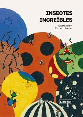 INSECTES INCREÏBLES | 9788412725322 | RURANS, ROBERTS