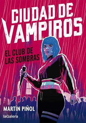 CIUDAD DE VAMPIROS 1 :  EL CLUB DE LAS SOMBRAS | 9788424670672 | MARTÍN, PIÑOL