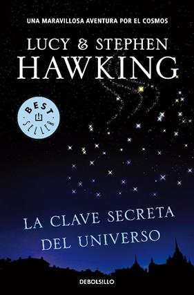 CLAVE SECRETA DEL UNIVERSO, LA | 9788499083728 | HAWKING, STEPHEN ; HAWKING, LUCY