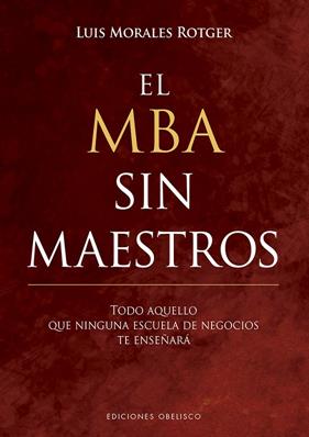 MBA SIN MAESTROS, EL | 9788491113676 | MORALES, LUIS