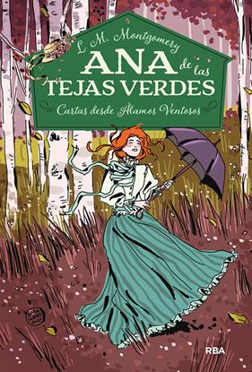 ANA DE LAS TEJAS VERDES 7 : CARTAS DESDE ÁLAMOS VENTOSOS | 9788427297777 | MONTGOMERY, L.M.