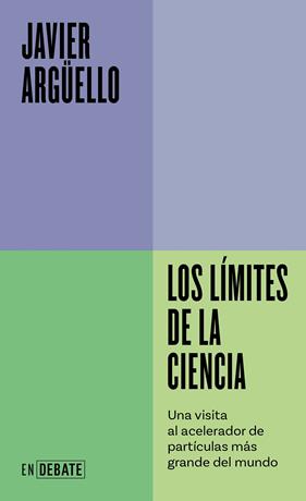 *LÍMITES DE LA CIENCIA, LOS | 9788410214453 | ARGÜELLO, JAVIER