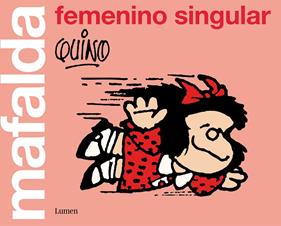 MAFALDA : FEMENINO SINGULAR | 9788426405852 | QUINO