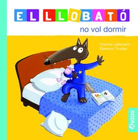 LLOBATÓ NO VOL DORMIR, EL | 9791039527965 | LALLEMAND, ORIANNE ; THUILLIER, ÉLÉONORE