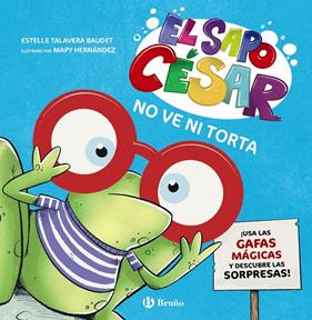 SAPO CÉSAR NO VE NI TORTA, EL | 9788469646342 | TALAVERA BAUDET, ESTELLE ; HERNÁNDEZ BLASCO, MAPY