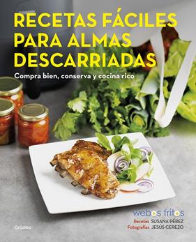 RECETAS FÁCILES PARA ALMAS DESCARRIADAS (WEBOS FRITOS) | 9788418055102 | PÉREZ, SUSANA ; CEREZO, JESÚS