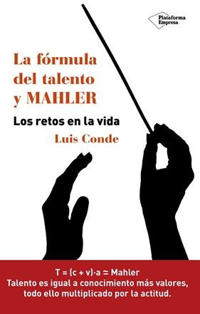 FORMULA DEL TALENTO Y MAHLER, LA | 9788416429899 | CONDE, LUIS