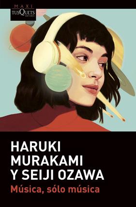 MÚSICA, SÓLO MÚSICA | 9788411070102 | MURAKAMI, HARUKI ; OZAWA, SEIJI